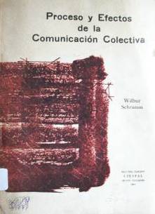 Proceso y efectos de la comunicación colectiva