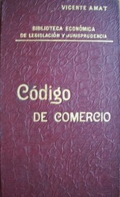 Código de Comercio comentado y anotado con la jurisprudencia del Tribunal Supremo y completado con otras disposiciones legales vigentes en la materia