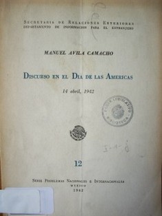 Discurso en el Día de la Américas : 14 de abril, 1942