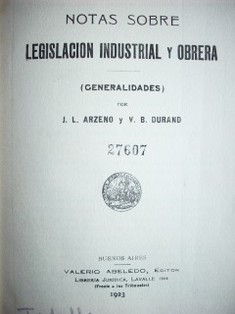 Notas sobre legislación industrial y obrera : (generalidades)