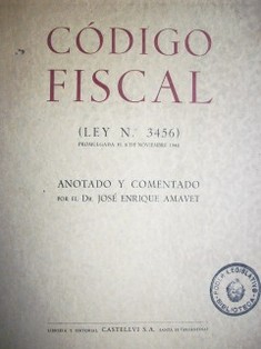 Código Fiscal : (Ley No. 3.456) promulgada el 6 de noviembre de 1948