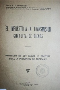 El impuesto a la transmisión gratuita de bienes