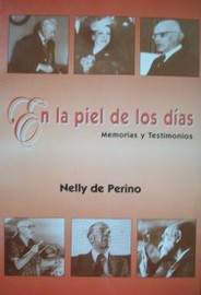 En la piel de los días : memorias y testimonios