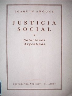 Justicia social : soluciones argentinas