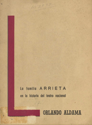 La familia Arrieta en la historia del Teatro Nacional
