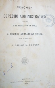 Resumen de Derecho Administrativo aplicado a la legislación de Chile