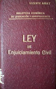 Ley de enjuiciamiento civil : comentada y anotada con la jurisprudencia del Tribunal Supremo : y completada con otras disposiciones legales vigentes en la materia