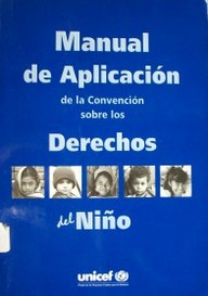 Manual de aplicación de la Convención sobre los Derechos del Niño