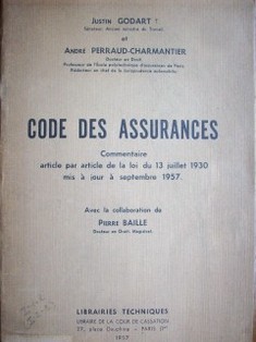 Code des assurances : commentaire article par article de la loi du 13 juillet 1930 min à jour à septembre 1957