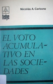 El voto acumulativo en las sociedades : doctrina - legislación - jurisprudencia