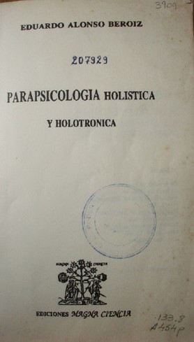 Parapsicología holística y holotrónica
