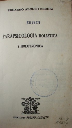 Parapsicología holística y holotrónica