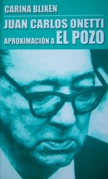 Juan Carlos Onetti : aproximación a El pozo