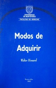 Modos de adquirir : ocupación - accesión - tradición - prescripción adquisitiva (usucapión)