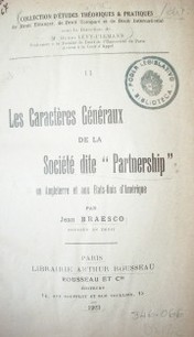 Les caractères généraux de la société dite "Partnership" : en Angleterre et aux Etats-Unis d'Amérique