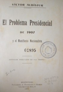 El problema presidencial de 1907 y el manifiesto nacionalista