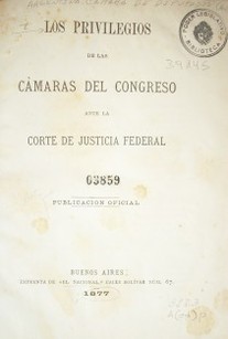 Los privilegios de las Cámaras del Congreso ante la Corte de Justicia Federal