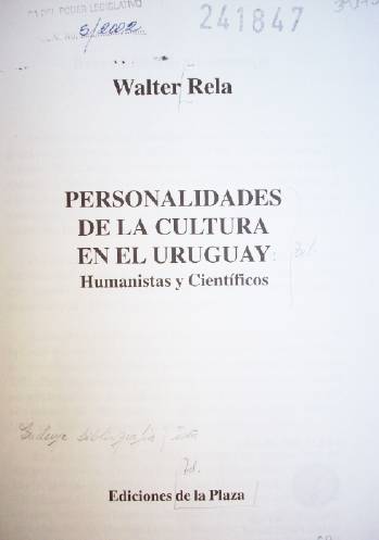 Personalidades de la cultura en el Uruguay : humanistas y científicos