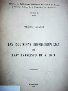 Las doctrinas internacionalistas de Fray Francisco de Vitoria