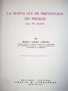 La nueva Ley de prevención sin prisión (Ley Nº 15.859).