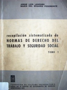 Recopilación sistematizada de normas de Derecho del Trabajo y Seguridad Social.