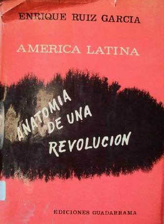 América Latina : anatomía de una revolución
