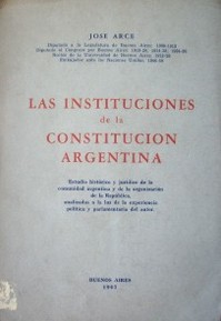 Las instituciones de la Constitución Argentina