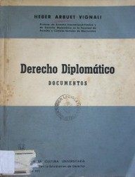 Derecho Diplomático : documentos
