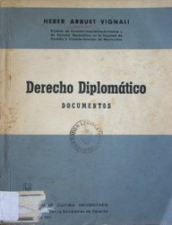 Derecho Diplomático : documentos
