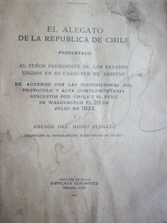 Arbitraje sobre Tacna y Arica : el alegato de la República de Chile