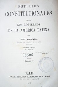 Estudios constitucionales sobre los gobiernos de la América Latina