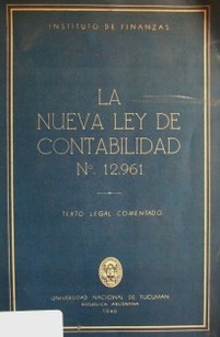 La nueva ley de contabilidad Nº 12.961 : texto legal comentado