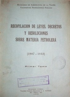 Recopilación de leyes, decretos y resoluciones sobre materia petrolera