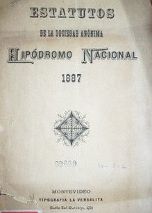 Estatutos de la sociedad anónima Hipódromo Nacional, 1887
