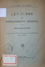 Ley 11.386 de enrolamiento general y su reglamentación y anexo de los nuevos formularios relacionados con la misma