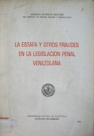 La estafa y otros fraudes en la legislación penal venezolana