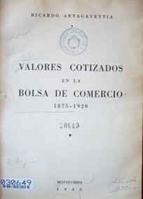 Valores cotizados en la Bolsa de Comercio : 1875-1920