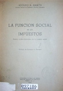 La función social de los impuestos : ensayo político-financiero de la cuestión social