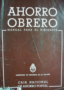 Ahorro obrero : manual para el dirigente