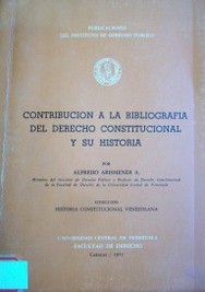 Contribución a la bibliografía del derecho constitucional y su historia