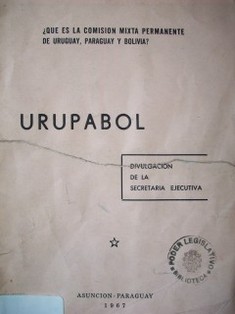 Urupabol : divulgación de la Secretaría Ejecutiva