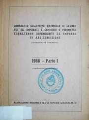 Contratto collettivo nazionale di lavoro per gli impiegati e commessi o personale subalterno dipendenti da imprese di assicurazione : normativo ed economico