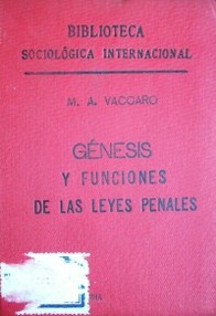 Génesis y función de las leyes penales : estudios sociológicos