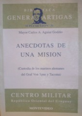 Anécdotas de una misión : (custodia de los marinos alemanes del Graf Von Spee y Tacoma)