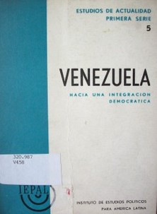 Venezuela : hacia una integración democrática