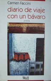 Diario de viaje con un bávaro : poesía