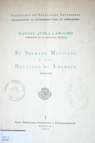 El soldado mexicano y los destinos de América : discurso