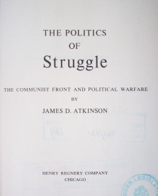 The politics of Struggle : the communist front and political warfare