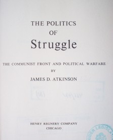 The politics of Struggle : the communist front and political warfare
