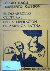 El desarrollo cultural en la liberación de América Latina